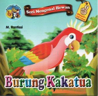 Gambar BUKU ANAK SERI MENGENAL HEWAN FULL COLOUR DENGAN 2 BAHASA BURUNG KAKATUA dari LarisaShop Kota Administrasi Jakarta Pusat Tokopedia