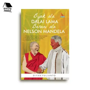 Bijak Ala Dalai Lama Berani Ala Nelson Mandela - Diyan Yulianto