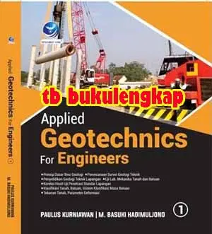 Buku Applied Geotechnics For Engineers Edisi 1 - Paulus Kurniawan
