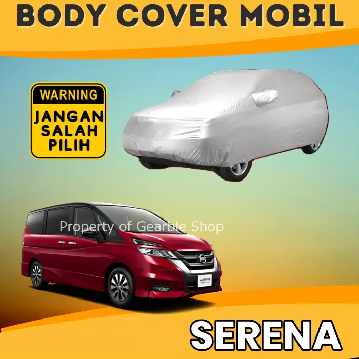 COVER MOBIL SERENA C24 C25 C26 C27 SELIMUT PENUTUP SARUNG BODY OUTDOOR
