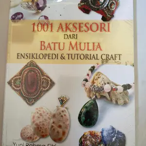 1001 AKSESORI DARI BATU MULIA ENSIKLOPEDI & TUTORIAL CRAFT