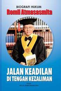 Gambar Biografi Hukum Romli Atmasasmita - Jalan Keadilan di Tengah Kezaliman dari Tuhor.ID Kota Administrasi Jakarta Timur 1 Tokopedia