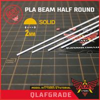 Gambar PLA BEAM HALF ROUND 2mm SOLID - pla plate kotak custom model kit dari Wahkhilaf Kota Surabaya 2 Tokopedia