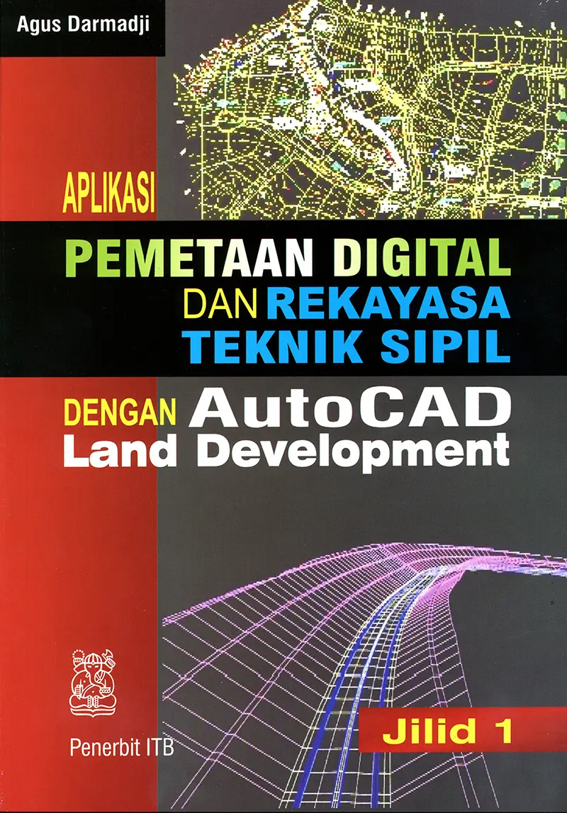 Aplikasi Pemetaan Digital dan Rekayasa Teknik Sipil Agus Darmadji
