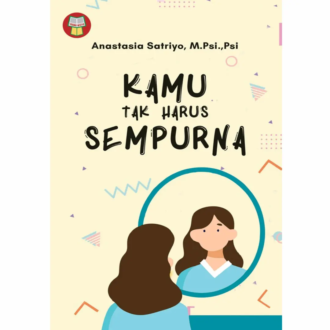Buku Kamu Tak Harus Sempurna Oleh Anastasia Satriyo