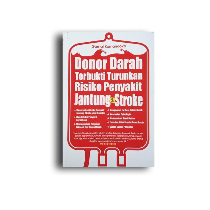 Gambar Donor Darah Terbukti Turunkan Resiko Penyakit Jantung & Stroke dari KETEMUBUKUONLINE Kab. Sleman Tokopedia
