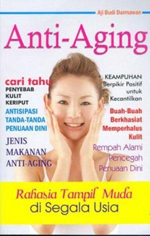 Gambar Anti - Aging Rahasia Tampil Muda Di Segala Usia dari KETEMUBUKUONLINE Kab. Sleman Tokopedia