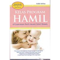 Gambar KELAS PROGRAM HAMIL 69 LANGKAH PASTI AGAR CEPAT HAMIL dari KETEMUBUKUONLINE Kab. Sleman 1 Tokopedia