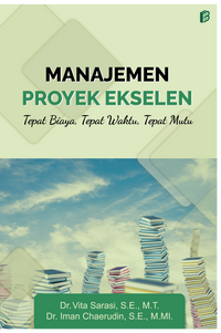 Gambar Manajemen Proyek Ekselen: Tepat Biaya, Tepat Waktu, Tepat Mutu dari bintangsemestabook Kab. Sleman 1 Tokopedia
