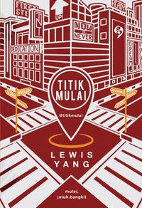 Gambar Buku Novel Titik Mulai Lewis Yang gagas media dari Sahabat Buku Anak Kab. Tangerang 2 Tokopedia