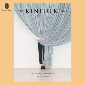 The Kinfolk home : Interiors for slow living - 9781579656652