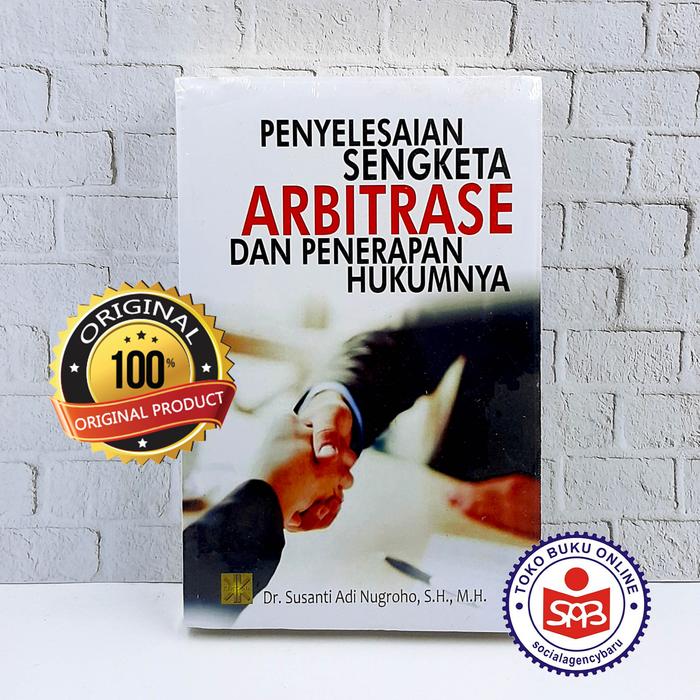 Gambar Penyelesaian Sengketa Arbitrase Dan Penerapan Hukumnya - Susanti Adi dari Social Agency Baru Kota Yogyakarta Tokopedia
