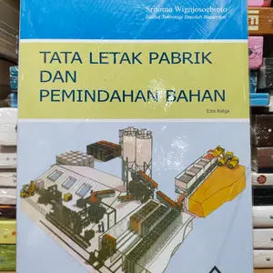 Buku TATA LETAK PABRIK DAN PEMINDAHAN BAHAN Edisi Ketiga Sritomo W
