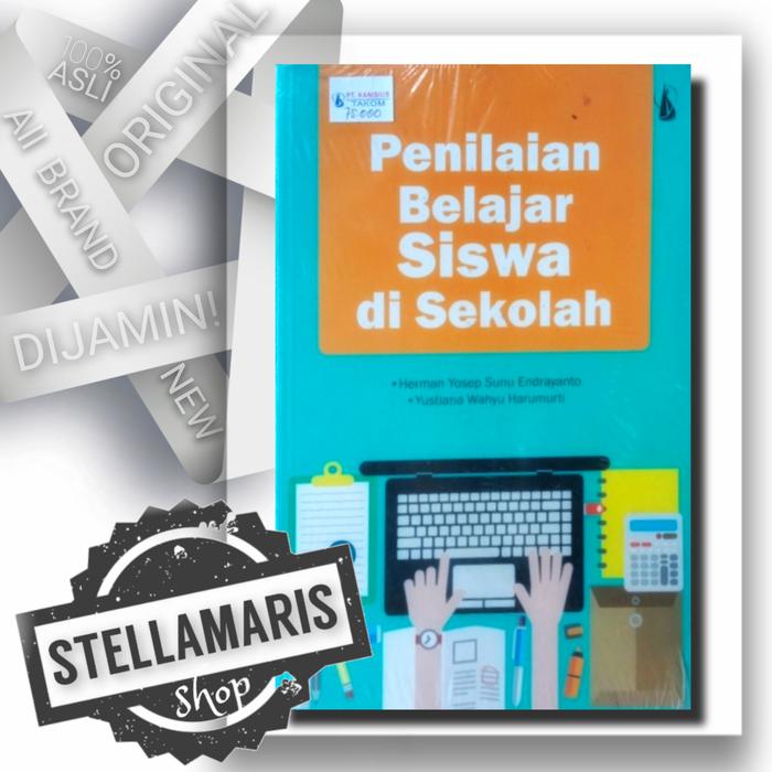 Gambar Penilaian Belajar Siswa di Sekolah - Herman Yosep Sunu & Yustiana W dari Stella Maris Shop Kota Depok Tokopedia