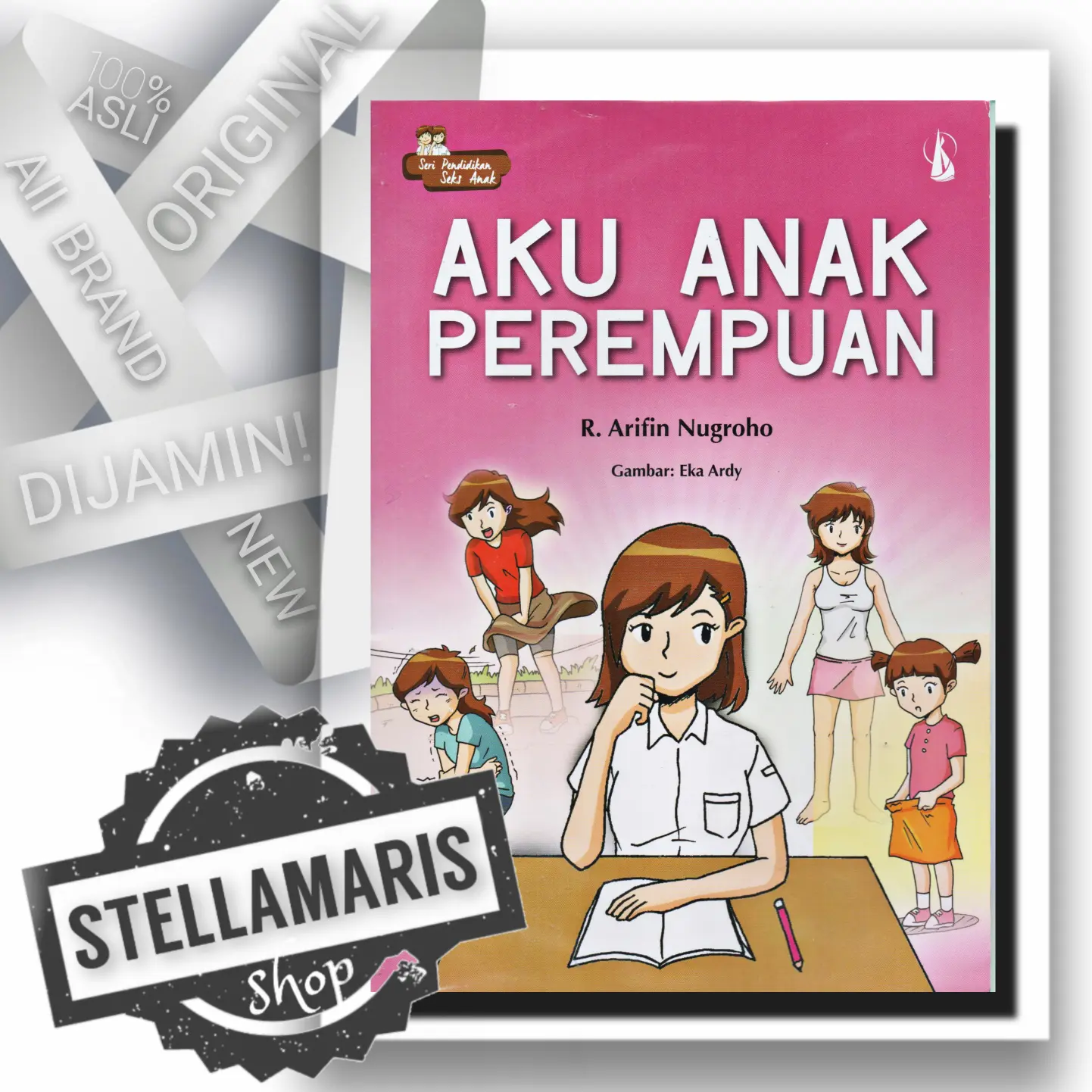 Aku Anak Perempuan - Pendidikan Seks Anak - R. Arifin Nugroho