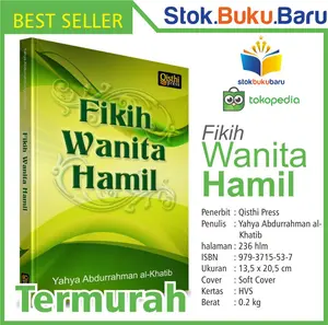 Buku Fikih Wanita Hamil - Kedudukan, Hukum dan Problematikanya