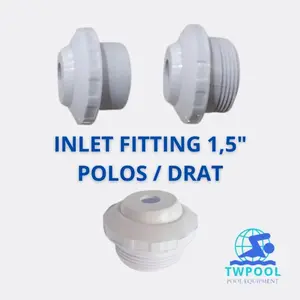 inlet fitting kolam renang 1,5 inchi
