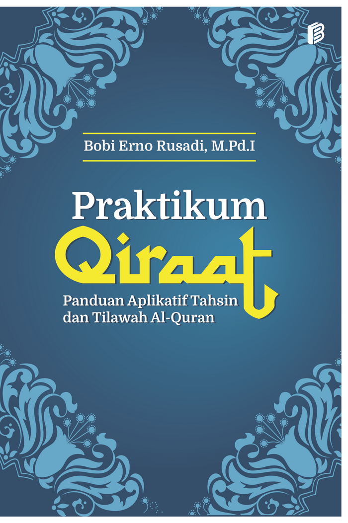 Gambar Praktikum Qiraat: Panduan Aplikatif Tahsin dan Tilawah Al-Quran dari bintangsemestabook Kab. Sleman Tokopedia