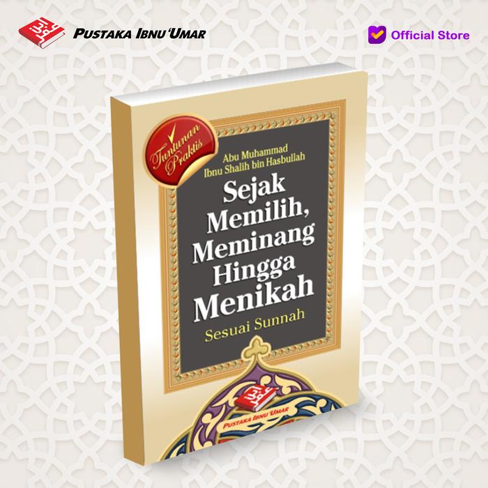 Gambar SEJAK MEMILIH, MEMINANG HINGGA MENIKAH SESUAI SUNNAH dari Pustaka Ibnu Umar Kota Administrasi Jakarta Timur Tokopedia