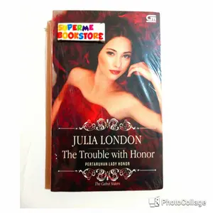 Pertaruhan Lady Honor - The Trouble With Honor - Julia London