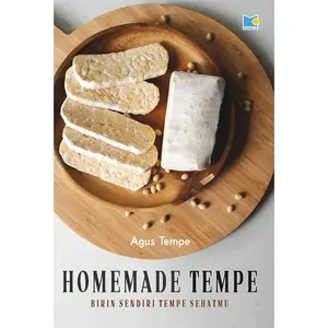 Buku Homemade Tempe: Bikin Sendiri Tempe Sehatmu