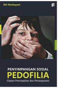 Gambar Penyimpangan Sosial Pedofilia (Upaya Pencegahan dan Penanganan) dari bintangsemestabook Kab. Sleman 1 Tokopedia