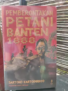 Pemberontakan Petani Banten 1888 by Sartono Kartodirjo