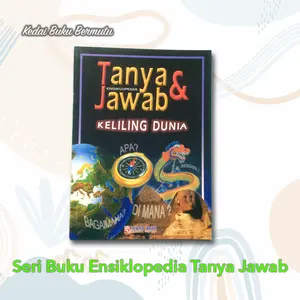 (Buku Terjemahan) Seri Buku Ensiklopedia Tanya Jawab Keliling Dunia