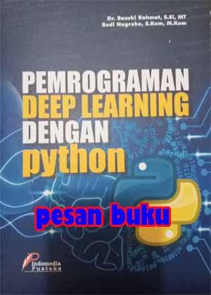 Jual Buku Pemrograman Deep Learning Dengan Python - Basuki Rahmat ...