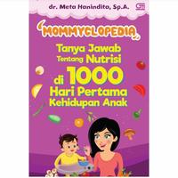 Gambar Mommyclopedia : Tanya - Jawab Tentang Nutrisi di 1000 Hari Pertama dari KETEMUBUKUONLINE Kab. Sleman 1 Tokopedia