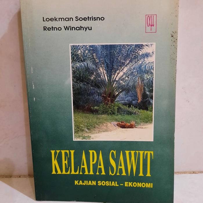 Gambar KELAPA SAWIT KAJIAN SOSIAL -- EKONOMI dari Totok Buku Kota Yogyakarta Tokopedia