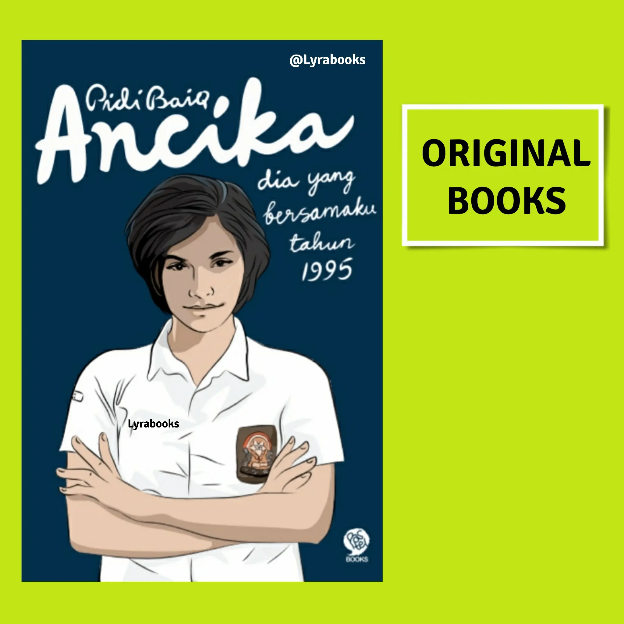 Novel Ancika - Dia yang Bersamaku Tahun 1995 (Dilan Series #4)