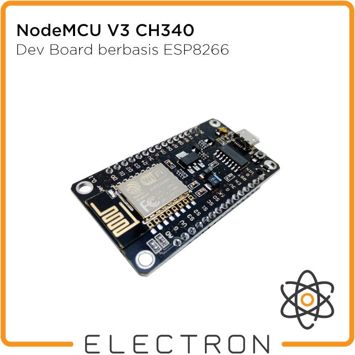 Gambar NodeMCU V3 CH340 ESP8266 Lua WiFi IoT Module Development Board CH340G dari Electron ID_NEW Kota Tangerang Tokopedia