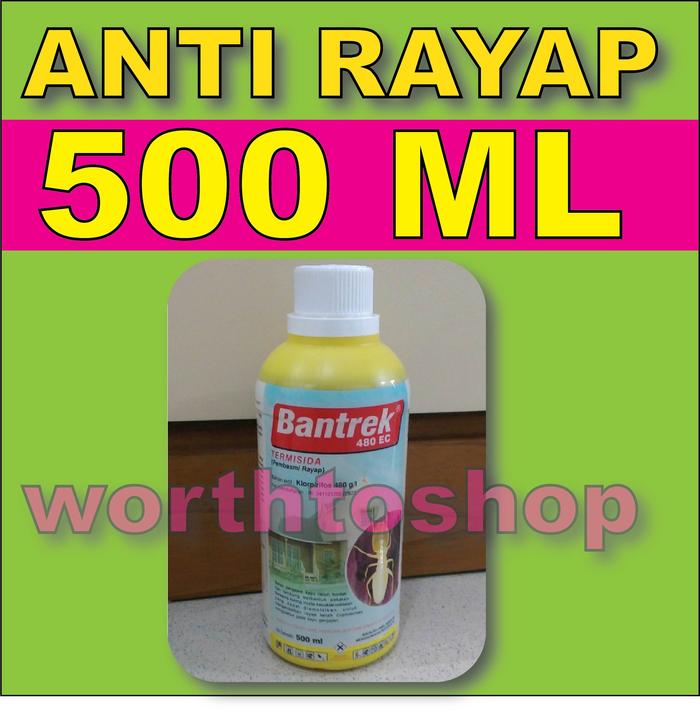 Gambar ANTI RAYAP BANTREK 480 EC / 500 ML / PEMBASMI RAYAP OBAT RAYAP dari worthtoshop Kota Bogor Tokopedia