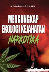 Gambar MENGUNGKAP EKOLOGI KEJAHATAN NARKOTIKA dari Rayyana Komunikasindo Jakarta Timur 1 Tokopedia