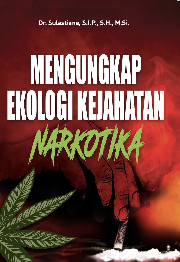 Gambar MENGUNGKAP EKOLOGI KEJAHATAN NARKOTIKA dari Rayyana Komunikasindo Jakarta Timur Tokopedia