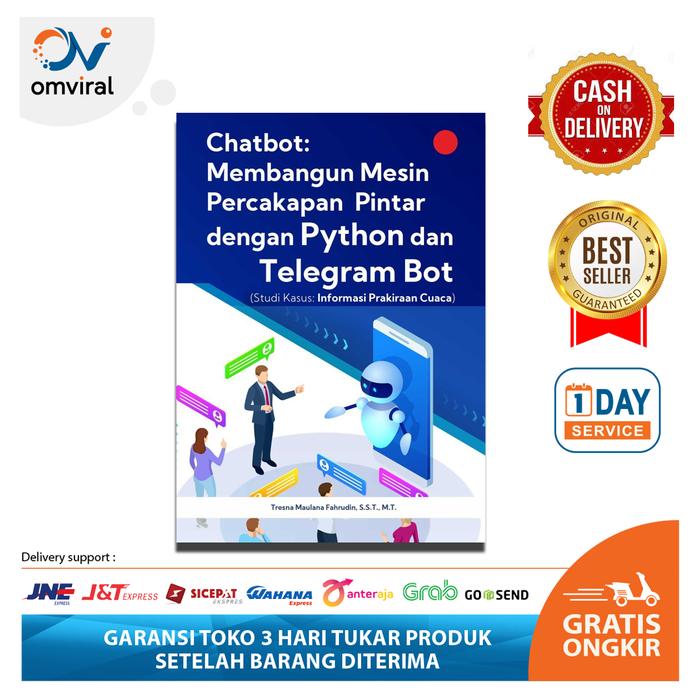 Jual Buku Chatbot: Membangun Mesin Percakapan Pintar dengan Python ...