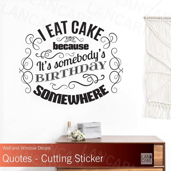 Gambar Cutting Stickers: I Eat Cake Somewhere Stiker Cake Resto Decal Dinding - Hitam dari LANCARI Kota Administrasi Jakarta Pusat Tokopedia