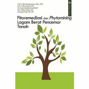 Buku Fitoremediasi dan Phytomining Logam Berat Pencemar Tanah-UB Press