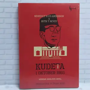 Kudeta 1 Oktober 1965 Sebuah Analisis Awal - Benedict Andrson