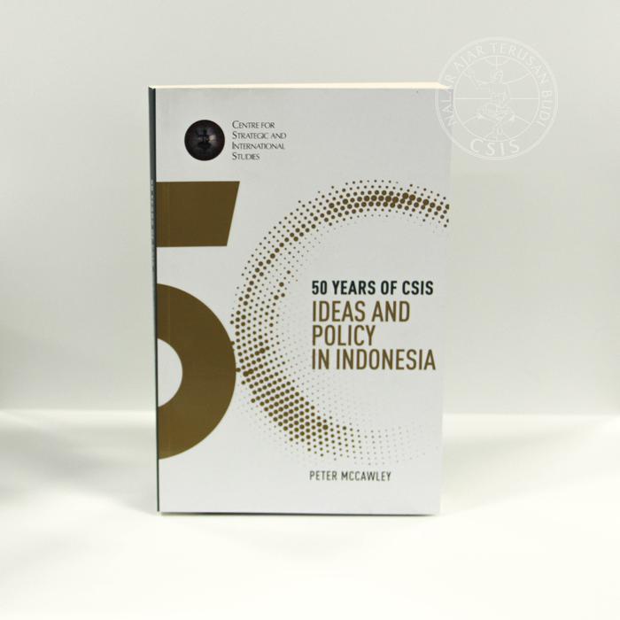 Gambar 50 Years of CSIS: Ideas and Policy in Indonesia dari CSIS Indonesia Jakarta Pusat Tokopedia