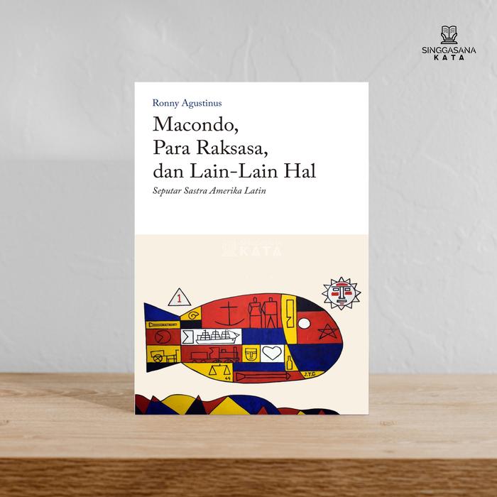 Gambar Macondo, Para Raksasa, dan Lain-Lain Hal - Ronny Agustinus dari Singgasana Kata Kab. Bantul Tokopedia