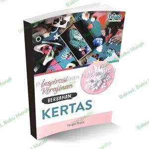 Buku Keterampilan Ori - Inspirasi Kerajinan Berbahan Kertas