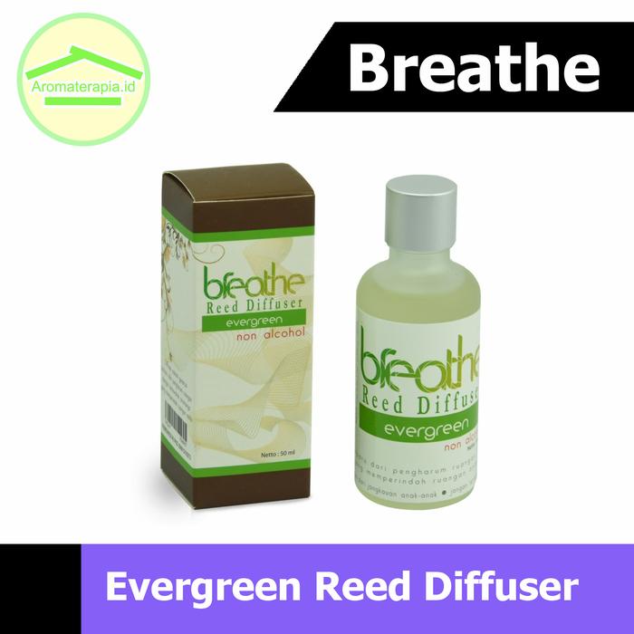 Gambar Minyak Aromaterapi Breathe Essential Oil Evergreen Reed Diffuser 50 ml dari Adeevakids &amp; Aromaterapia Kab. Bandung Barat Tokopedia