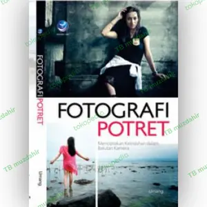Fotografi Potret, Menciptakan Keindahan Dalam Balutan Kamera