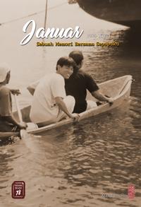 Gambar Buku Memoriam "Januar - Sebuah Memori Bersama Sepupuku" (Alex Cheung) dari toedjoehdelapan Kota Administrasi Jakarta Barat 1 Tokopedia