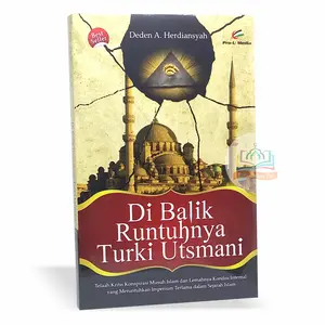 Di Balik Runtuhnya Turki Utsmani - Deden A. Herdiansyah - Pro-U Media