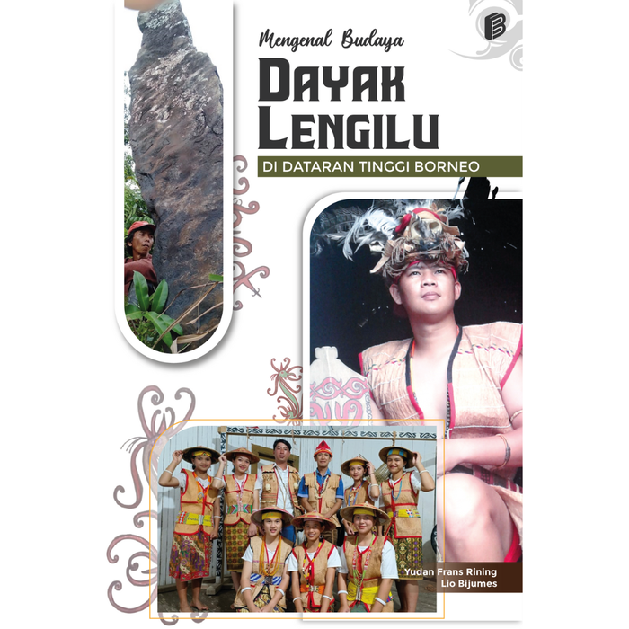 Gambar Mengenal Budaya Dayak Lengilu di Dataran Tinggi Borneo dari bintangsemestabook Kab. Sleman Tokopedia
