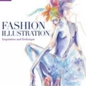 [Full Color /BW] Fashion Illustration Inspiration and Techniques Anna