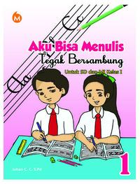 Gambar Aku Bisa Menulis Huruf Tegak Bersambung Kelas I dari PT Bina Media Kota Medan 1 Tokopedia